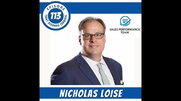 That Sounds Terrific: Ep 113 - Empowering Businesses with Sales Mastery   with Nicholas Loise