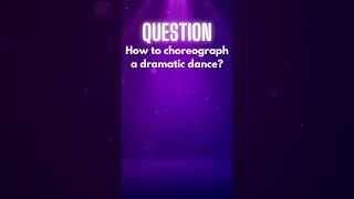 Dance and Choreography Advice from Paul Becker