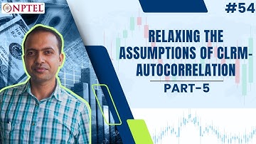#54 Relaxing the Assumptions of CLRM Autocorrelation & Heteroscedasticity | Part 5