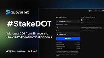 Chuyển DOT từ Binance về Polkadot và #StakeDOT trong Nomination Pool trên SubWallet Web Dashboard