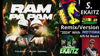 Busy Signal Feat Toledo - Ram Pa Pam  [Ekaitz Remix/Version] "2024"