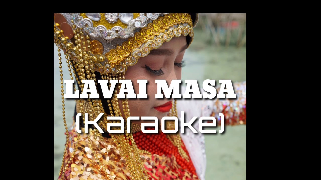 [KARAOKE] LAVAI MASA - RUBISA TIASIN