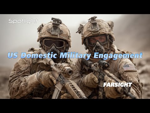 Farsight Spotlight: US Domestic Military Engagement