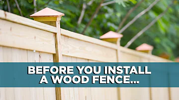 What You Should Know Before Installing A Wood Fence|Ep. 42