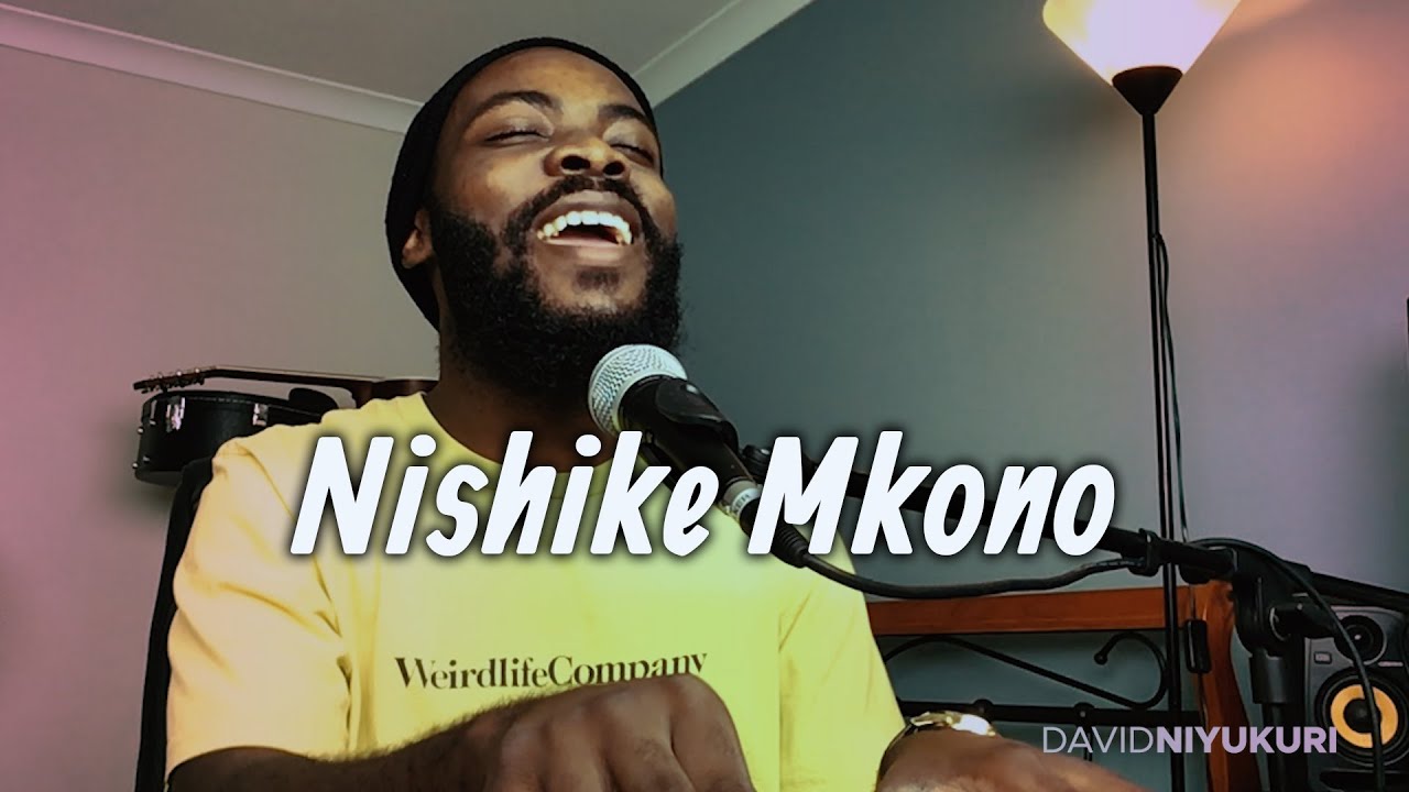  Nishike Mkono  David Niyukuri  Fanuel Sedekia Rendition