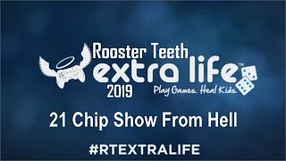 RT Extra Life 2019 - 21 : Chip Show From Hell