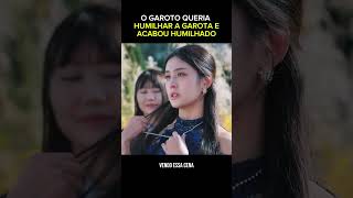 O garoto queria humilhar a garota em público #dorama #kdrama #filmes #series