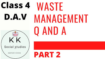 Ch 6 Waste Management | DAV Class 4 | Part 2 | Solution Textbook Questions -Answers