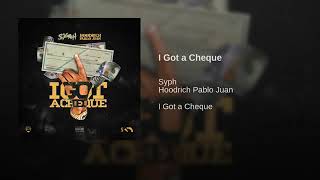 Watch Syph I Got A Cheque feat HoodRich Pablo Juan video