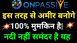 Onpassive Nadi nahin samander Hai | Onpassive Webinar Update |