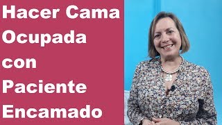 Hacer Cama Ocupada con Paciente Encamado