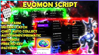 EVOMON SCRIPT OP 2026 PASTEBIN! 🚀 AUTO FARM + INSTANT CATCH PRISMATIC + AUTO BOSS | FREE NO KEY 🔥
