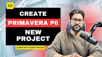 Create a Primavera P6 New Project in MINUTES with These Easy Steps | 03.