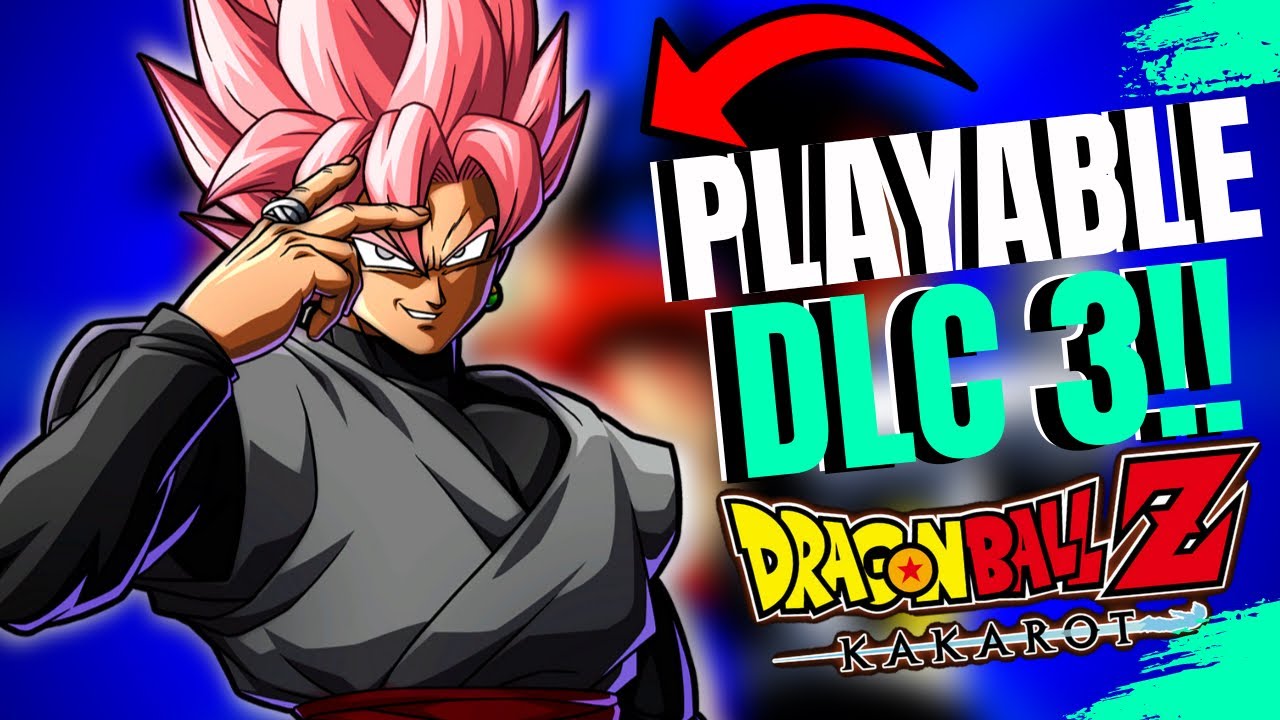 Dragon Ball Z KAKAROT Update Upcoming DLC 3 - New Playable Characters Goku Black & New Mechanics ...