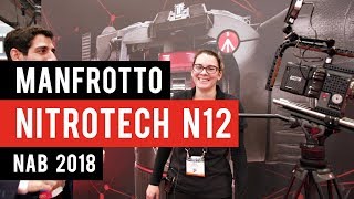 Manfrotto Nitrotech N12 N8 - Nab 2018