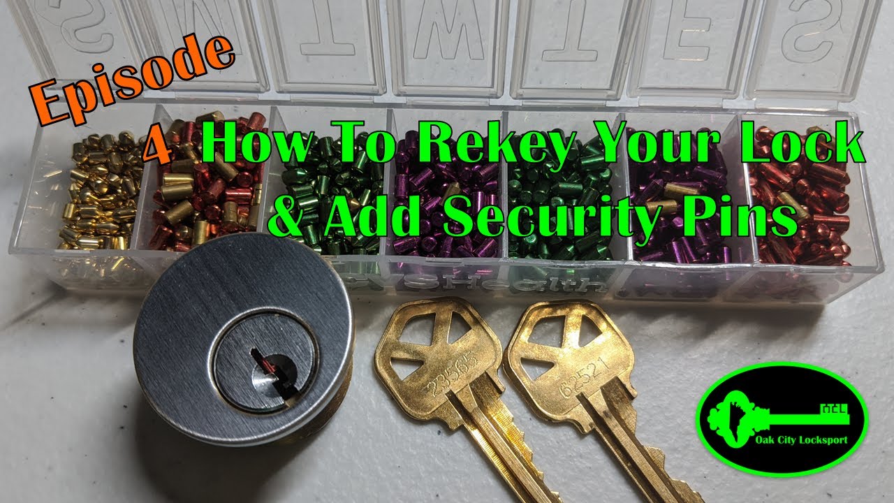 Episode 4: How To Rekey Your Lock & Add Security Pins 