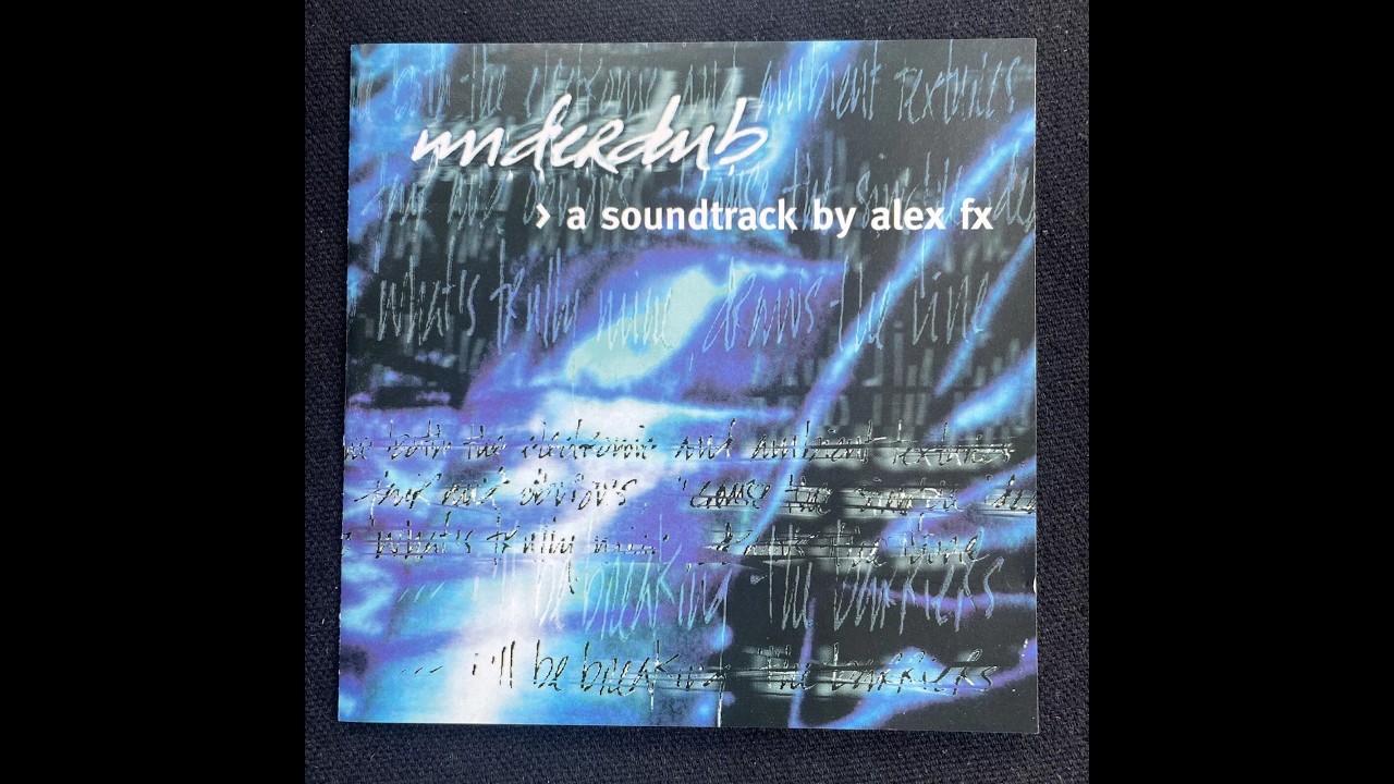 Alex FX – Underdub A Soundtrack By Alex FX (1997) - YouTube