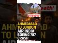 ✠️ Ahmedabad Mein Air India Boeing 787 Crash †Bas Ek Zinda Bacha 241 Death ✠️ Ahmedabad Mein Air India Boeing 787 Crash †Bas Ek Zinda Bacha 241 Death