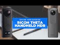 Ricoh THETA Handheld HDR Explained!!!
