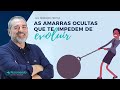 Fernando Freitas - As Amarras ocultas que te impedem de evoluir