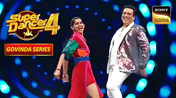 Vartika & Govinda के 'Chalo Ishq Ladaaye' Song पर Iconic Moves |Super Dancer Season 4|Govinda Series