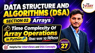 Time Complexity of Array Operations 🔥 | DSA Complete Course | Arrays | Python | Day 27