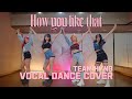 BLACKPINK(블랙핑크) - 'How You Like That' VOCAL DANCE COVER (보컬 댄스 커버) TEAM HYNB