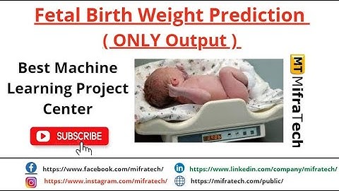 Fetal Birth Weight Prediction  (Only Output) - Mifratech#bestdatascienceprojects#bestAIprojects