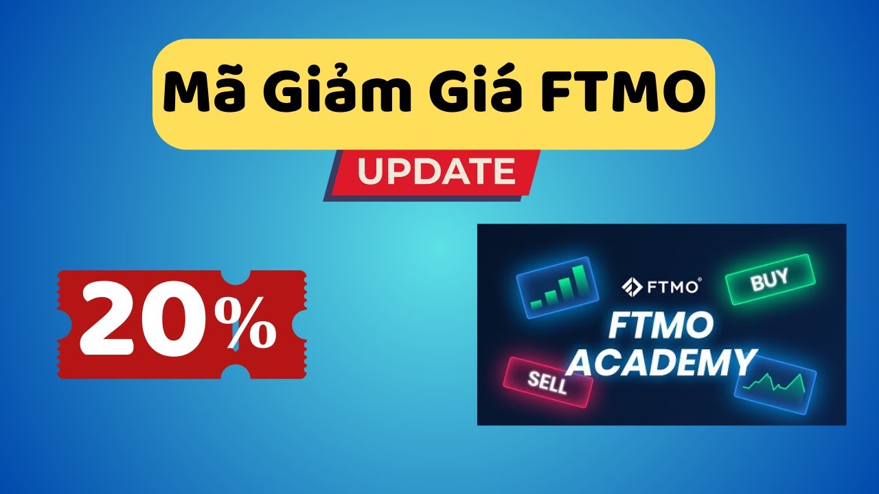 Outline Video Update mới nhất về Lấy Mã Giảm Giá FTMO Academy
