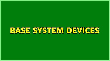 Base System Devices