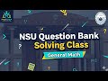 NSU Sample Question Solving Class| General Math| Private University Admission| FastStep Admission 
