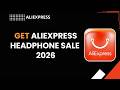 How to Get AliExpress Headphone Sale 2026
