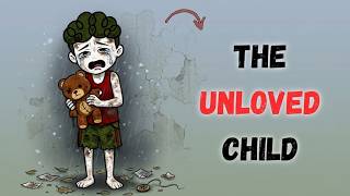 The Lifelong Effects of Not Being Loved as a Child