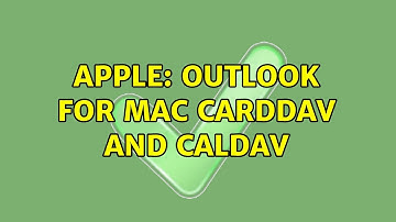 Apple: Outlook for Mac CardDAV and CalDAV