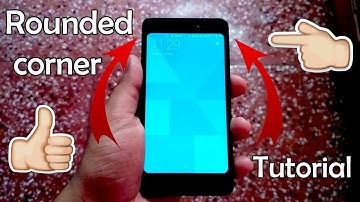 Rounded / curved Corner in any smartphone  how to do? [Tutorial video]