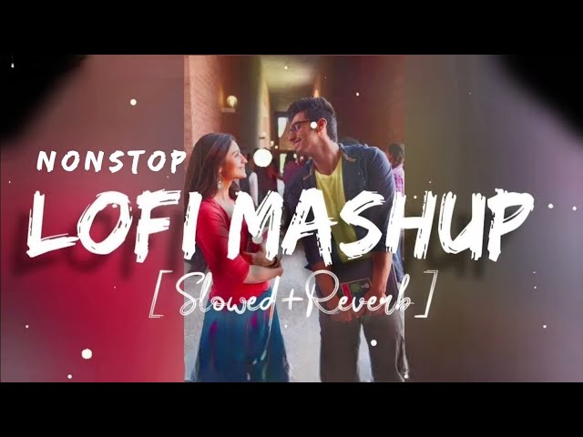 lofi mood off song || lofi mashup | breakup song | lofi songs || lofi songs mashup