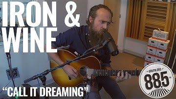 Iron & Wine - Call It Dreaming (LIVE from 88.5FM The SoCal Sound)