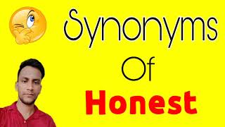 Honest ka synonym | Honest synonym | synonyms of Honest