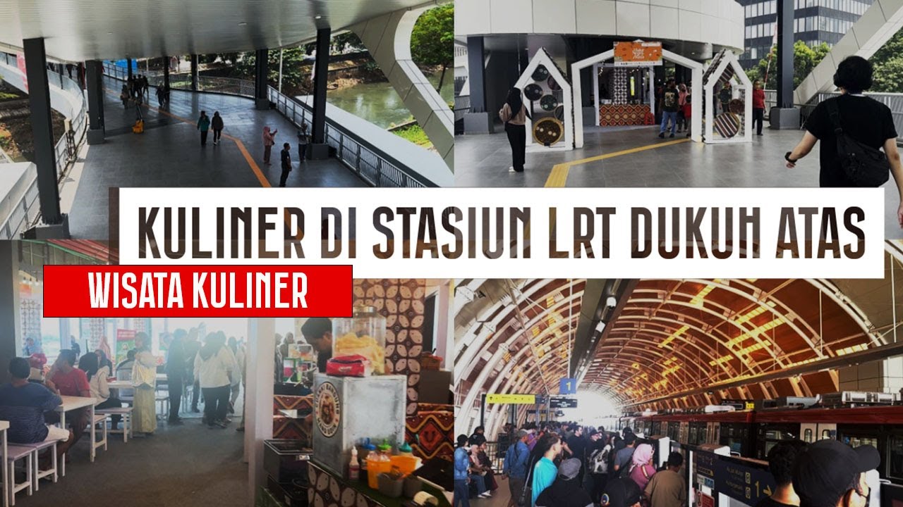 Kuliner: Wisata Kuliner di Stasiun LRT Dukuh Atas