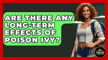 Are There Any Long-Term Effects Of Poison Ivy? - Exploring Campgrounds