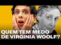 Virginia Woolf - 12 FATOS sobre a vida e obra da escritora