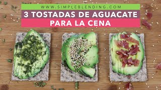 3 TOSTADAS DE AGUACATE | Las 3 mejores tostadas saludables | Tostadas de aguacate  para la cena - YouTube