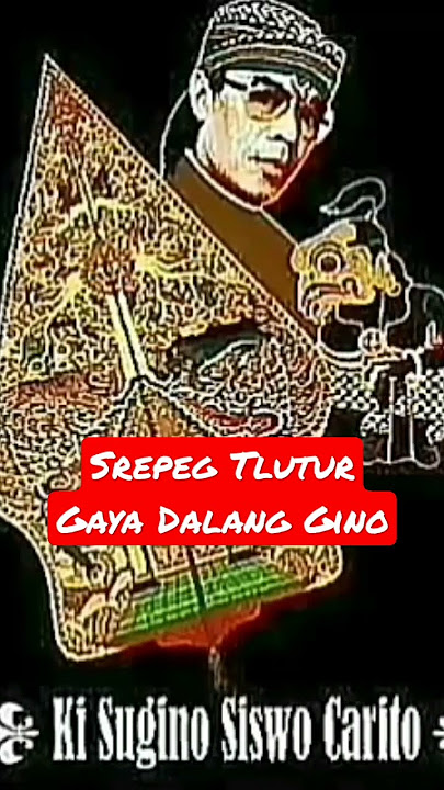 Srepeg Tlutur Gaya Ginoan/Ki Sugino Siswo Carito #shots #wayangkulit #budayajawa