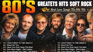 Rod Stewart Phil Collins Elton John Air Supply Bee Gees Lobo  Soft Rock  Of All Time