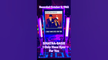 Frank Sinatra & Count Basie – I ONLY HAVE EYES FOR YOU #october3 #1962 #Sinatra #Basie #JazzHistory