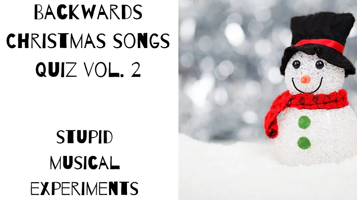 Backwards Christmas Songs Quiz: Volume 2