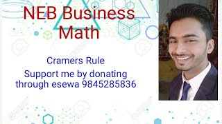 Cramers Rule Solved question | NEB Business Math | Sah Rajan Pd |