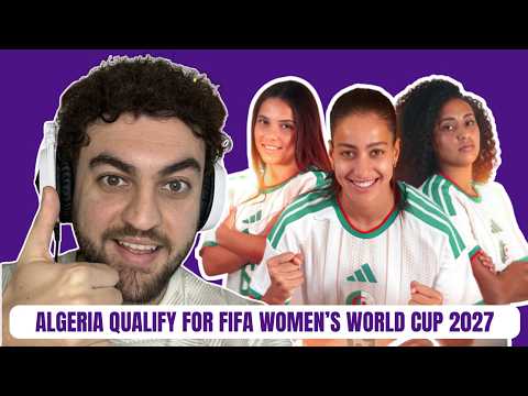 ALGERIA QUALIFY FOR FIFA WOMEN'S WORLD CUP!
