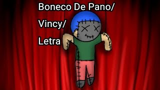 Boneco De Pano Vincy Letra
