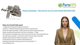 Motor Assembly - Harvest for Ice-O-matic Part# 1051210-01B - PartsFPS
